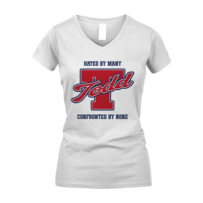 Hated By Many Confronted By None Personalized Name Shirt TODD M1-8