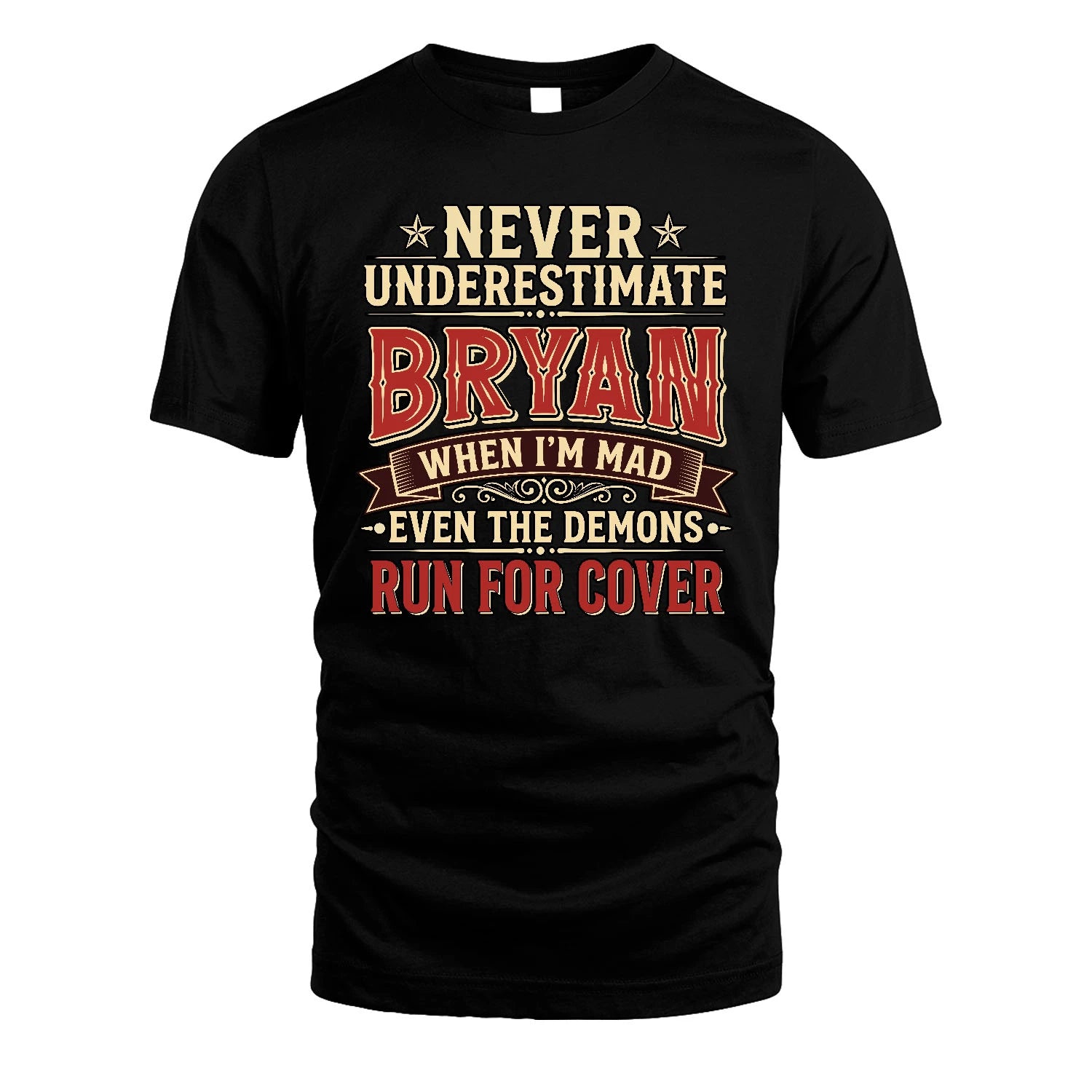 Never Underestimate When I'm Mad Shirt BRYAN M1-4
