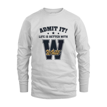 Life Is Better With Your Name Shirt WHITE M1-17