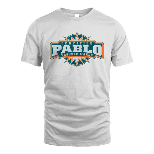 Certified Your Name Trouble Maker Shirt PABLO M1-36