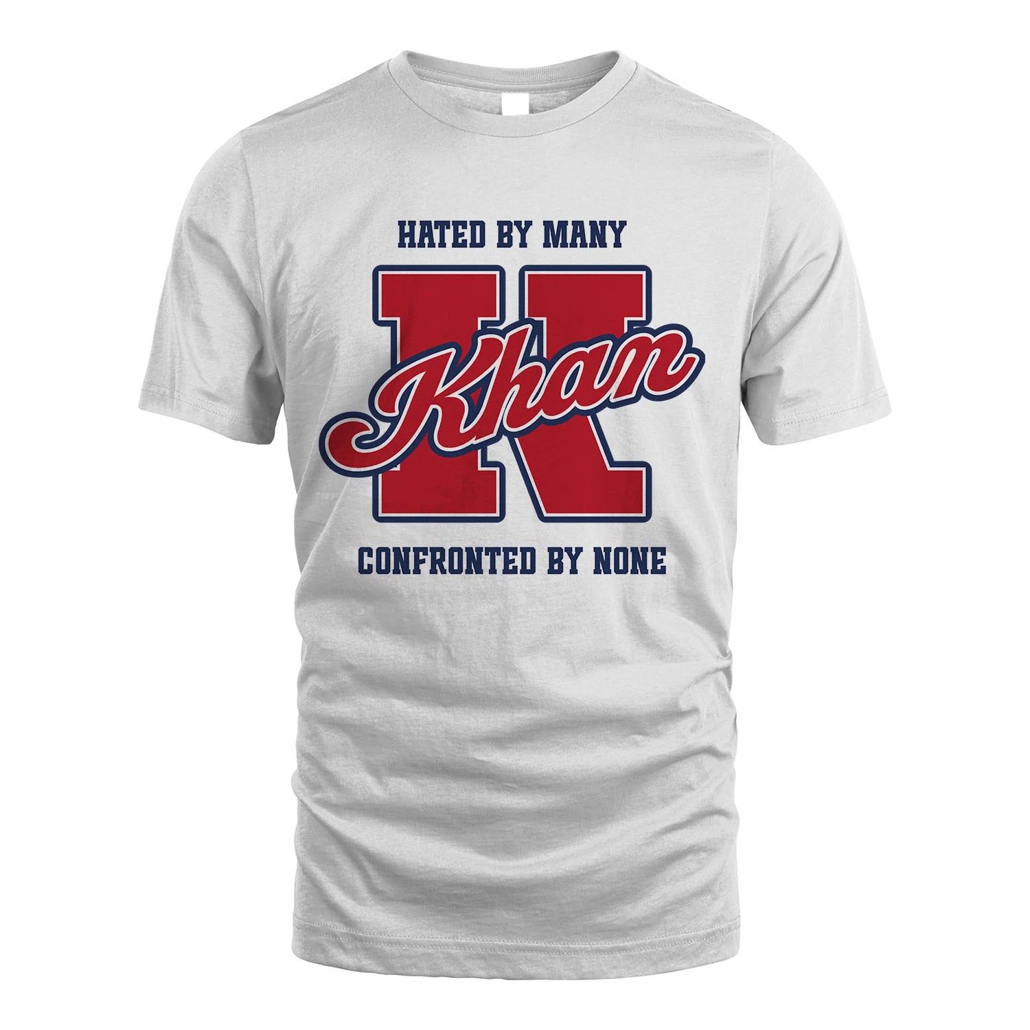 Hated By Many Confronted By None Personalized Name Shirt KHAN M1-8