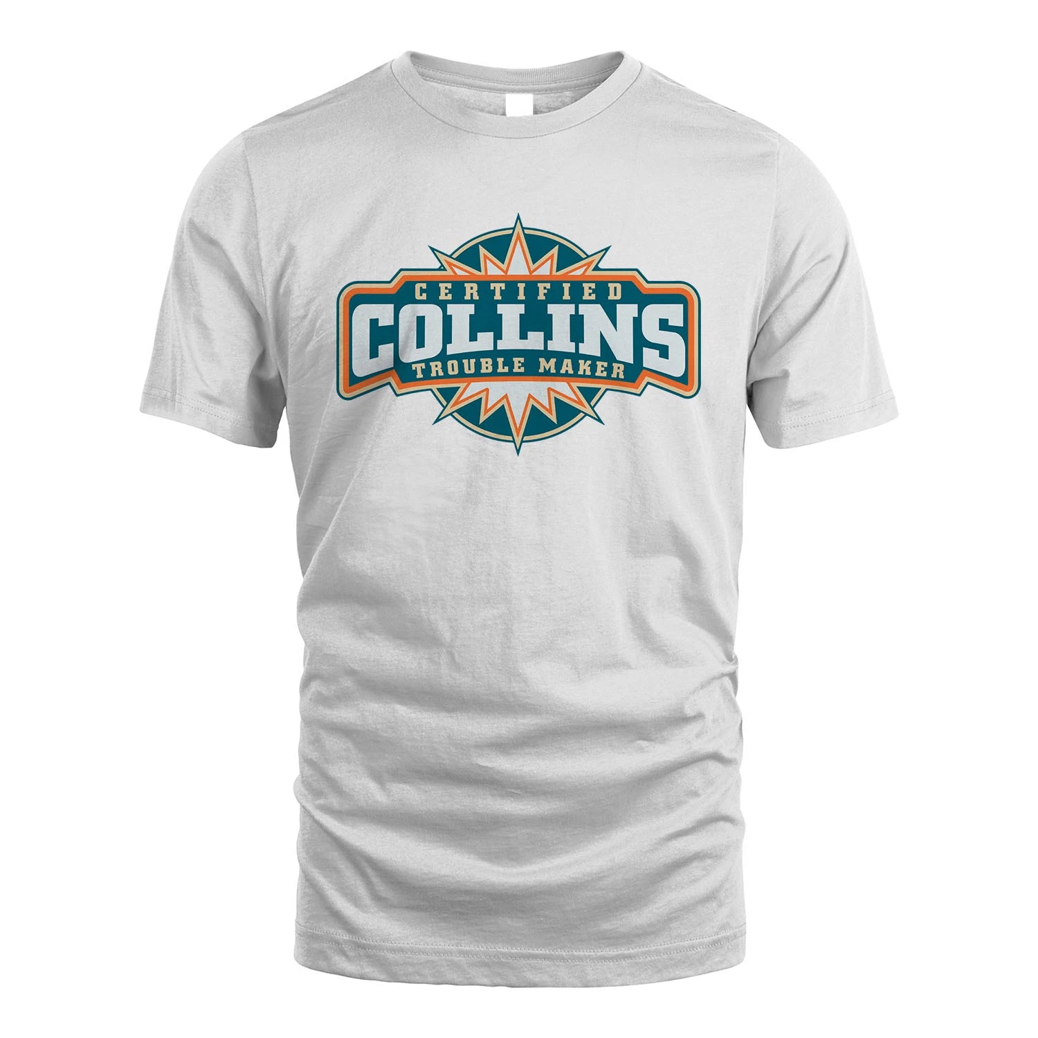 Certified Your Name Trouble Maker Shirt COLLINS M1-36