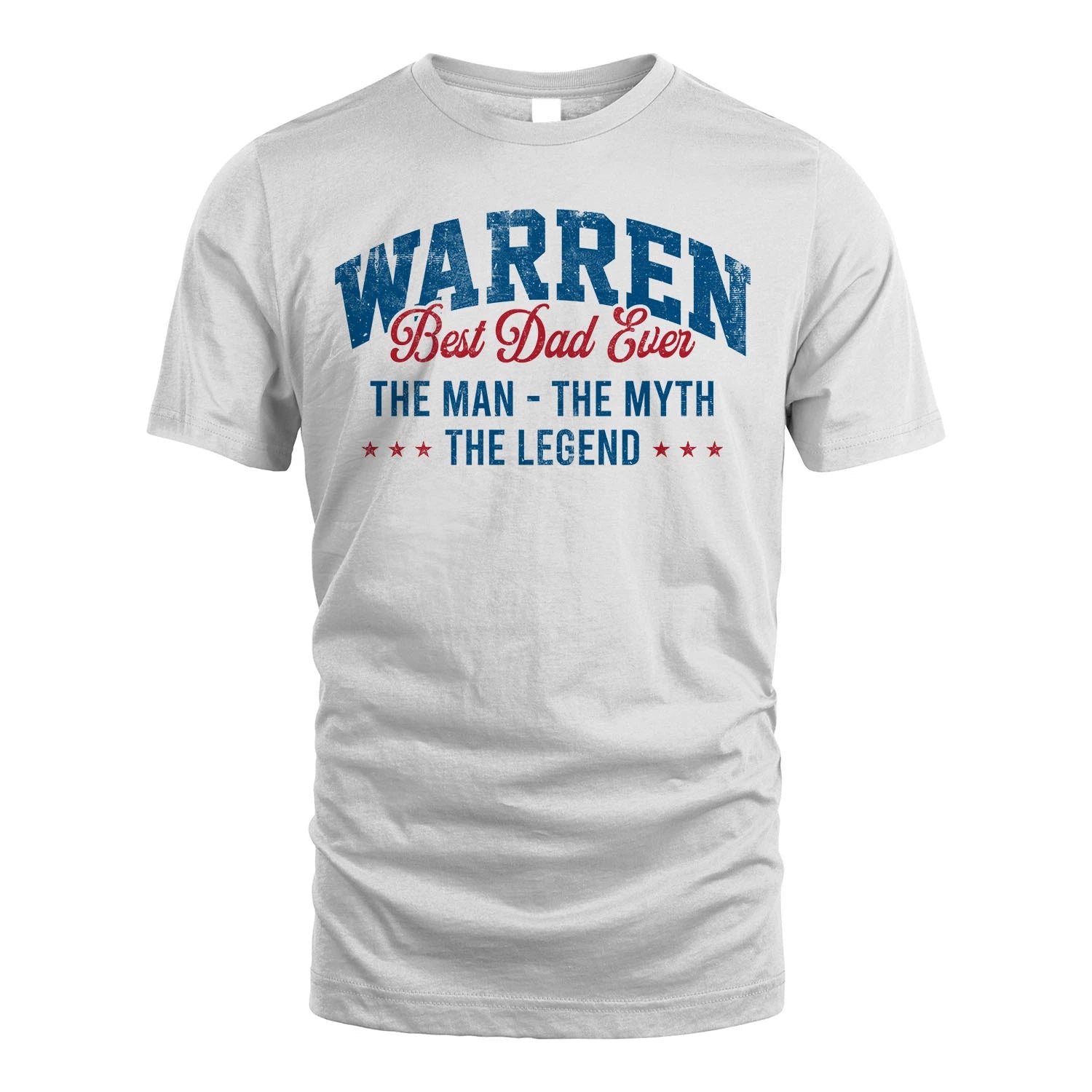 Best Dad Ever The Man The Myth The Legend WARREN M1-7