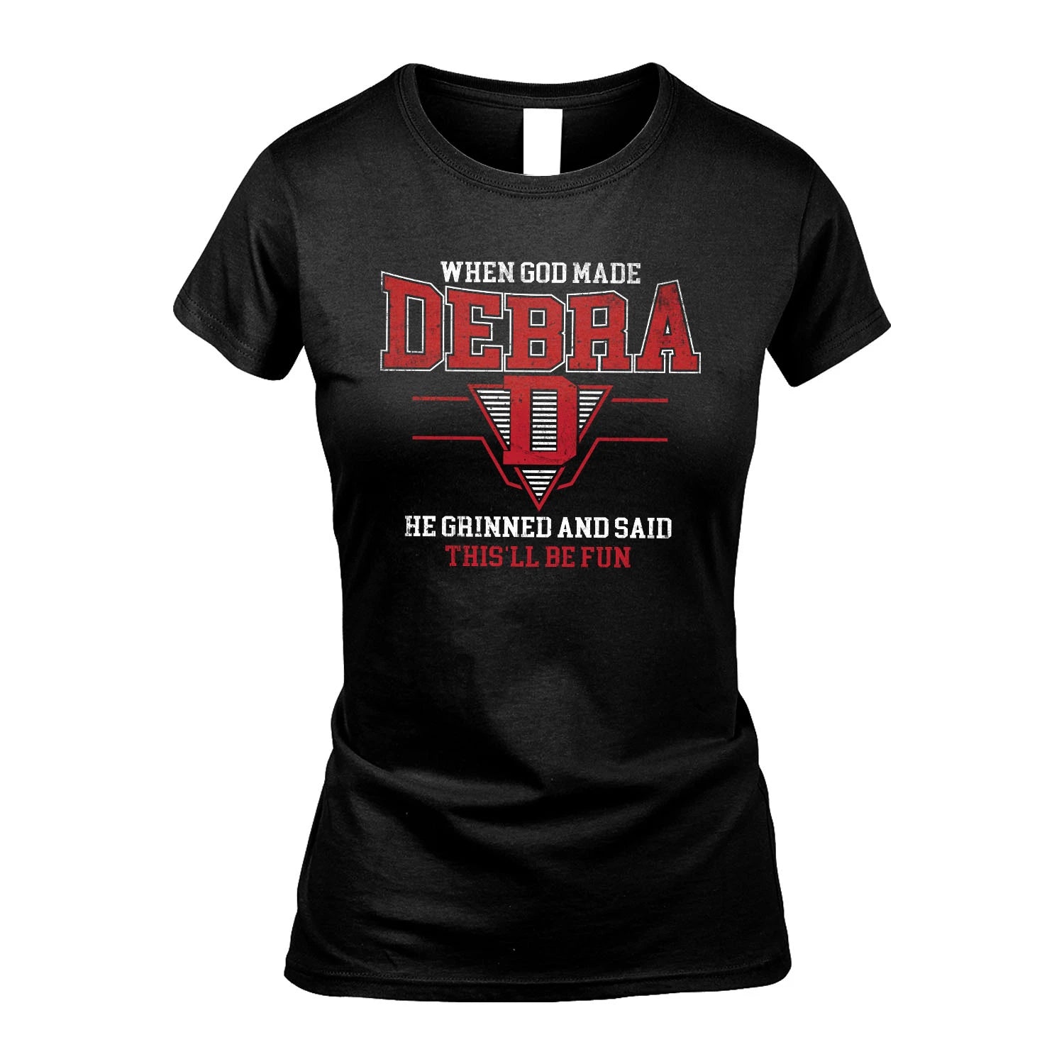 When God Made Your Name He Grinned And Said This'll Be Fun Baseball Shirt DEBRA M1-29