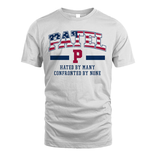Hated By Many Confronted By None America Shirt PATEL M1-10