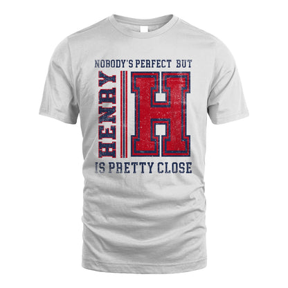Nobody's Perfect, But Your Name Is Pretty Close HENRY M1-21