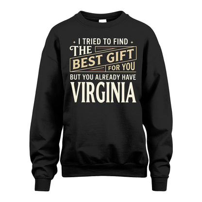 I Tried To Find The Best Gift For You Shirt VIRGINIA M1-3