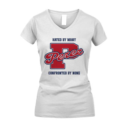 Hated By Many Confronted By None Personalized Name Shirt PEREZ M1-8