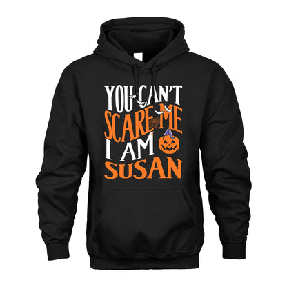 You Can't Scare Me I Am Funny Halloween Shirt SUSAN M1-45