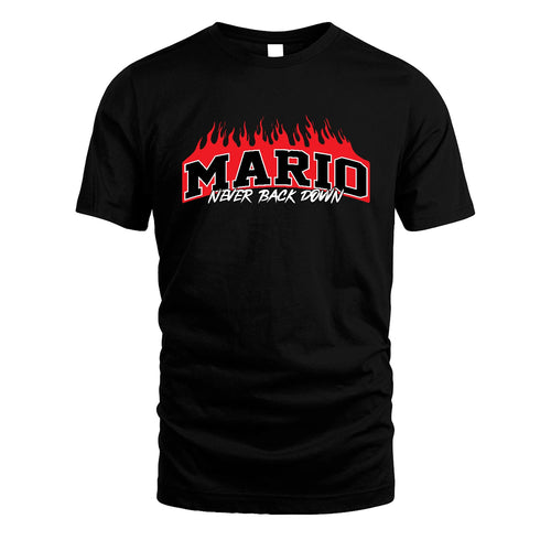 Never Back Down Your Name With Fire Shirt MARIO M1-37
