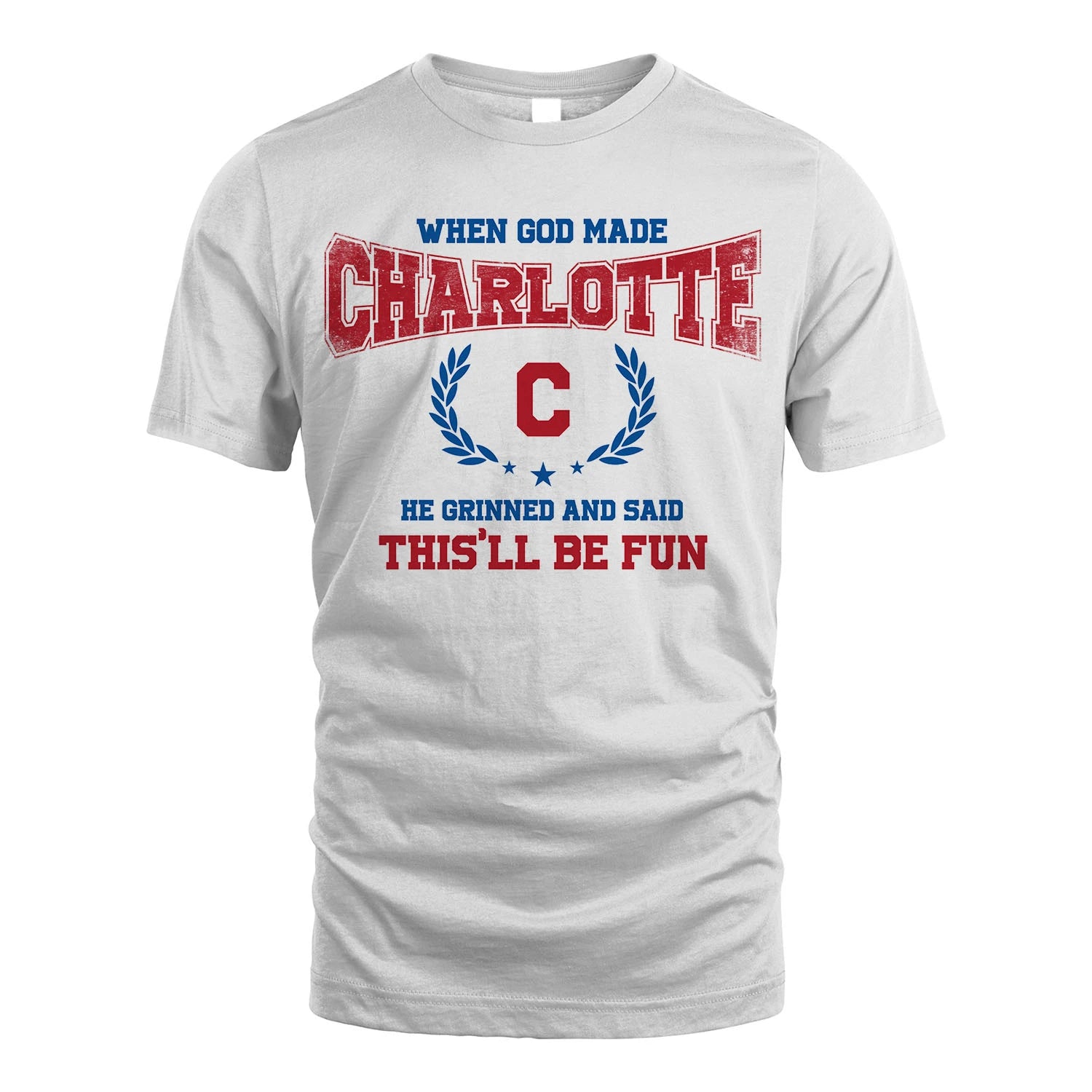 When God Made He Grinned And Said This'll Be Fun Shirt CHARLOTTE M1-12