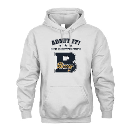 Life Is Better With Your Name Shirt BARRY M1-17