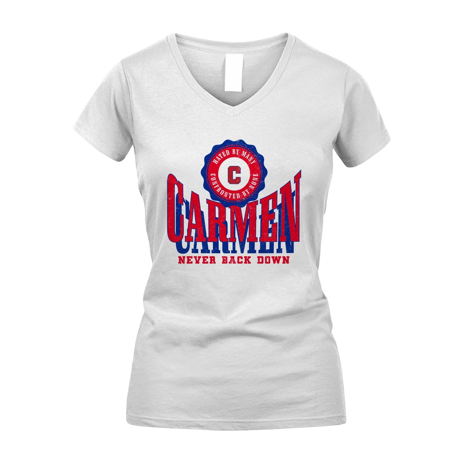 Your Name Never Back Down Shirt CARMEN M1-33