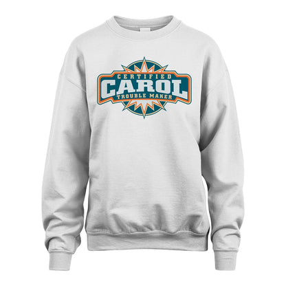 Certified Your Name Trouble Maker Shirt CAROL M1-36