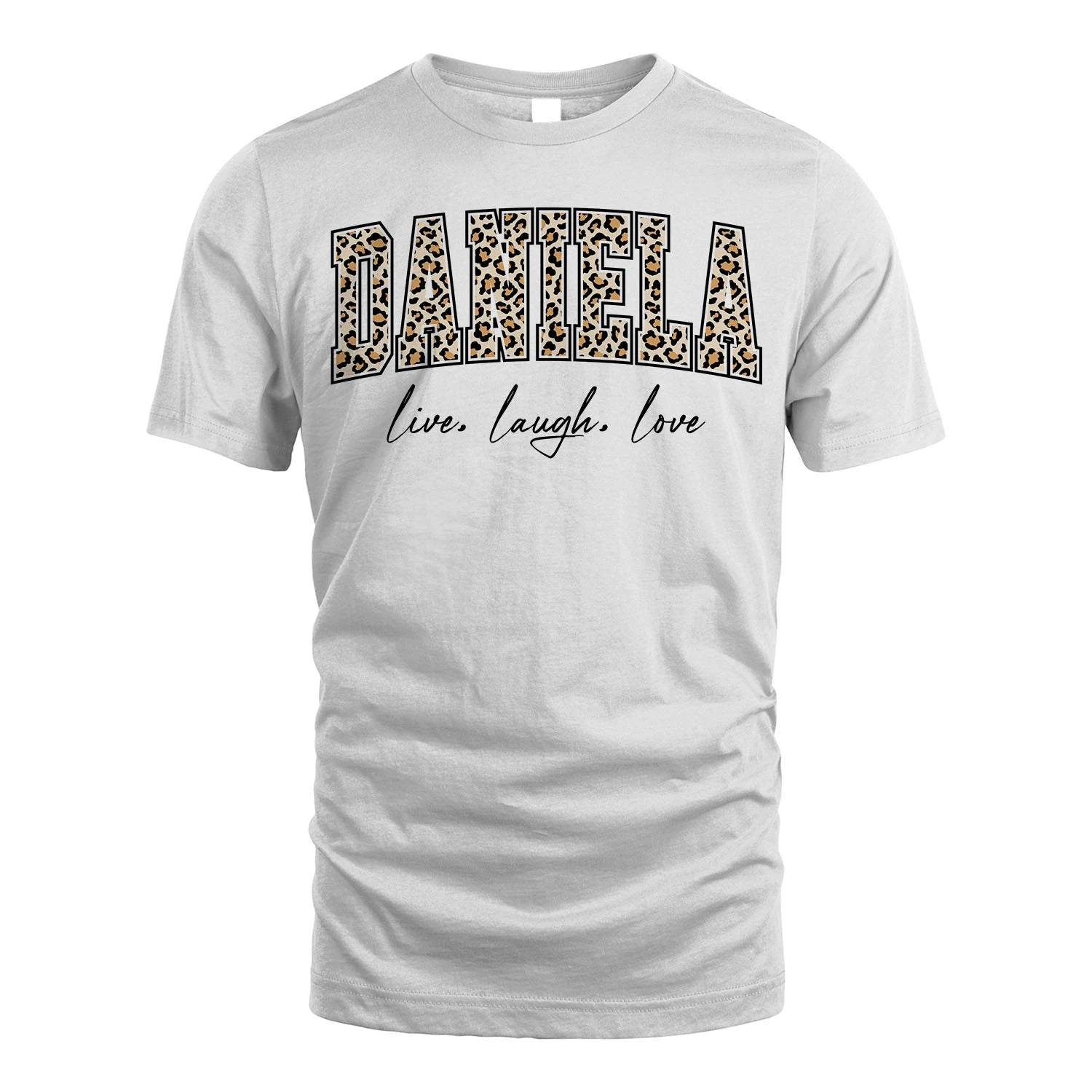 Live Laugh Love Custom Name With Leopard Pattern Shirt DANIELA M1-13