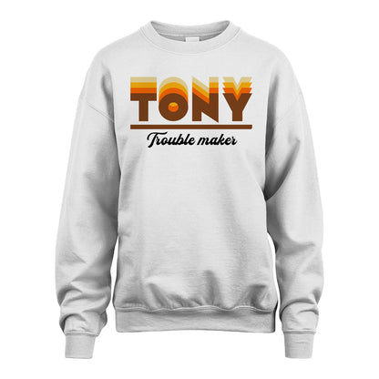 Your Name Trouble Maker Funny Shirt TONY M1-34