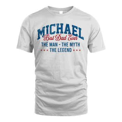 Best Dad Ever The Man The Myth The Legend MICHAEL M1-7