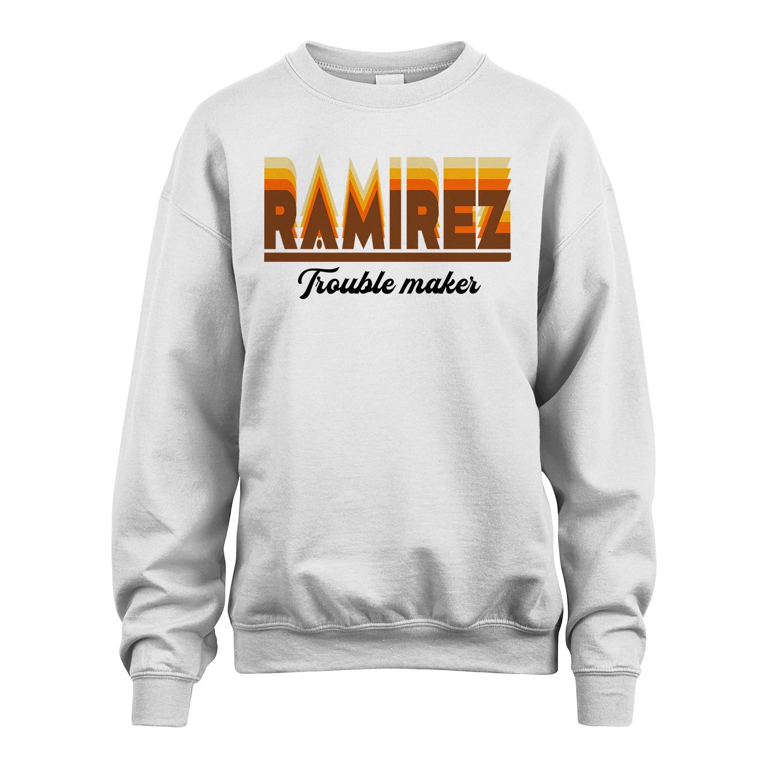 Your Name Trouble Maker Funny Shirt RAMIREZ M1-34
