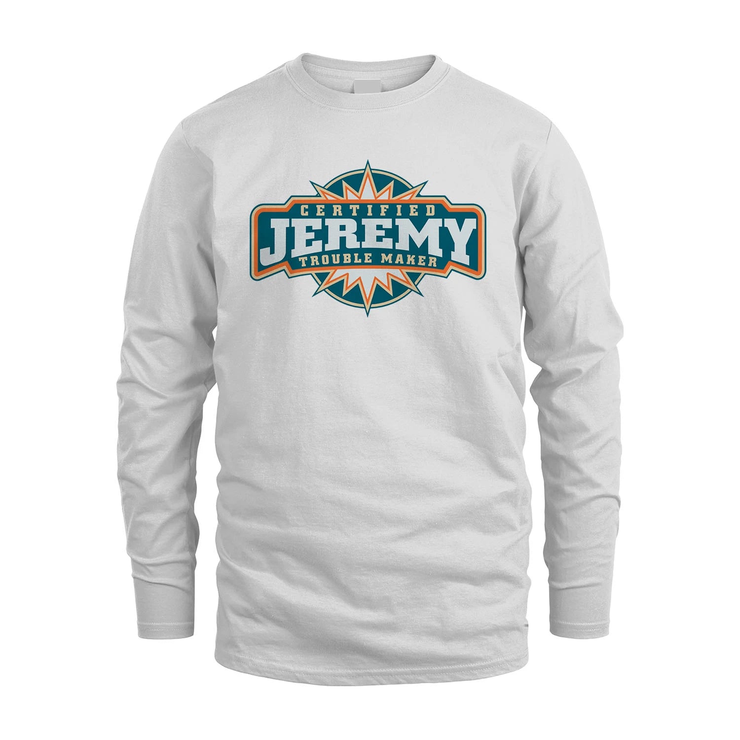 Certified Your Name Trouble Maker Shirt JEREMY M1-36