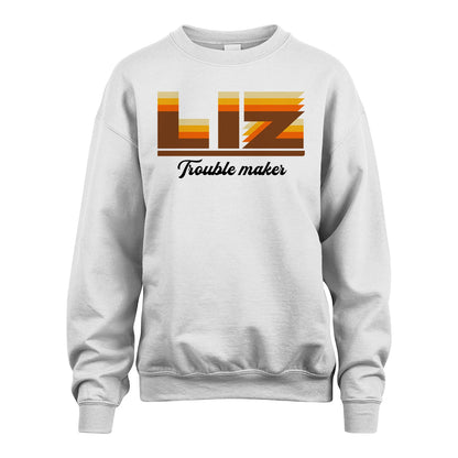 Your Name Trouble Maker Funny Shirt LIZ M1-34