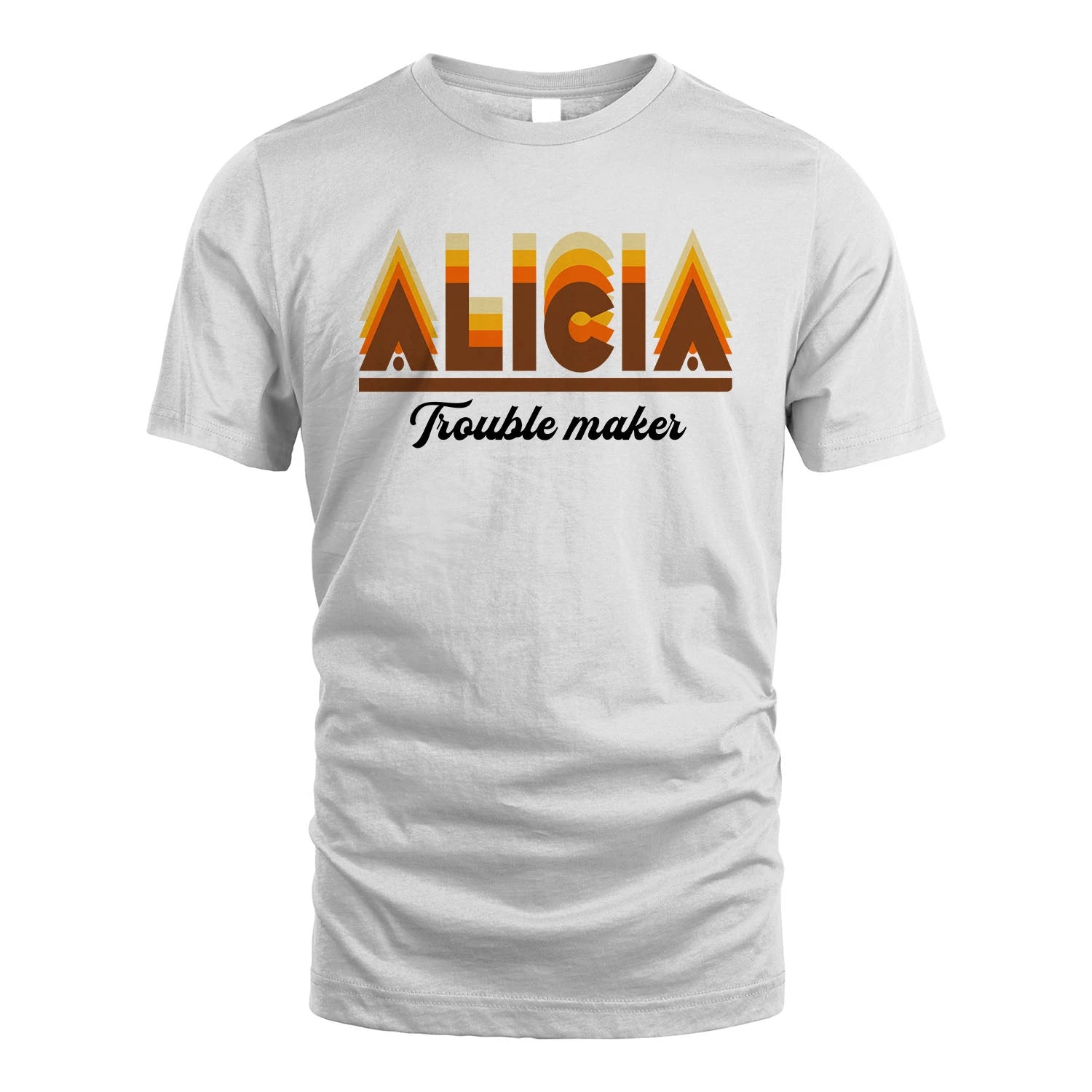Your Name Trouble Maker Funny Shirt ALICIA M1-34