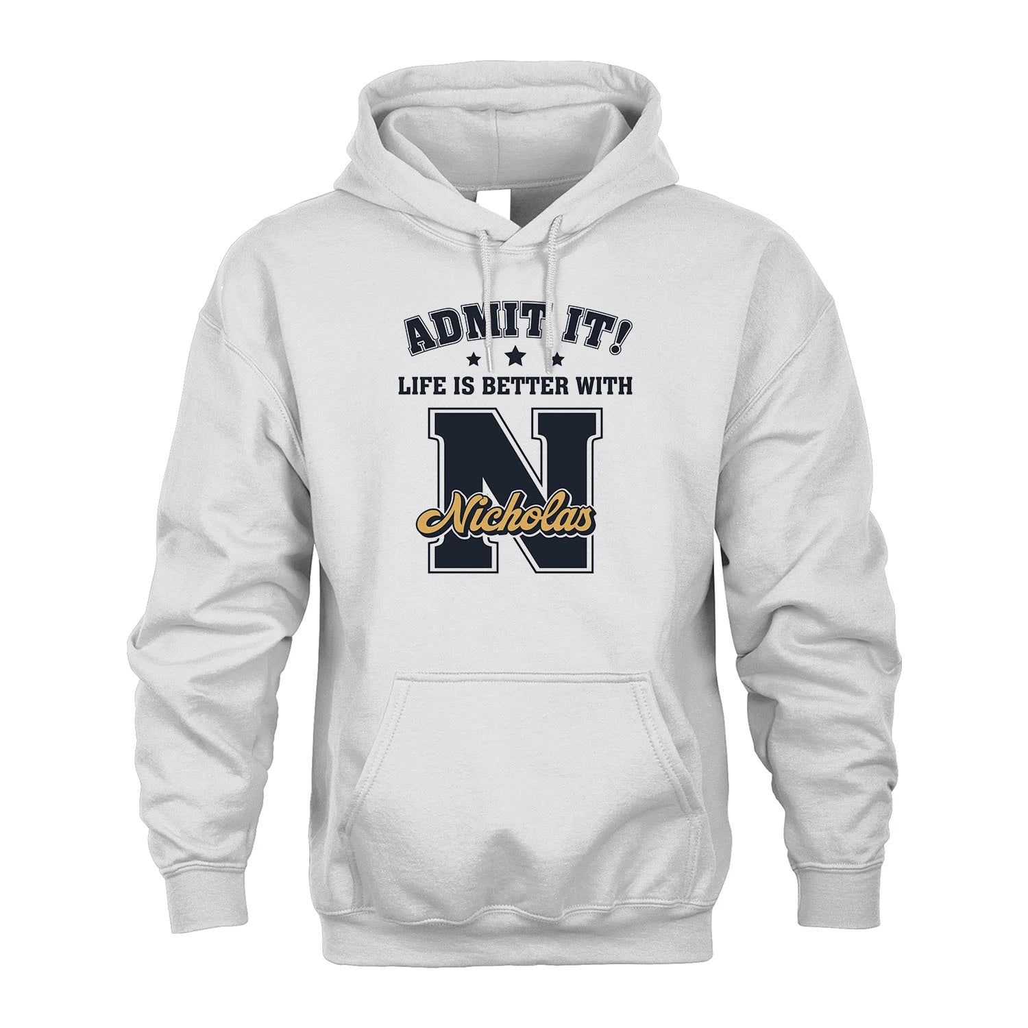 Life Is Better With Your Name Shirt NICHOLAS M1-17