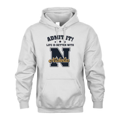 Life Is Better With Your Name Shirt NICHOLAS M1-17