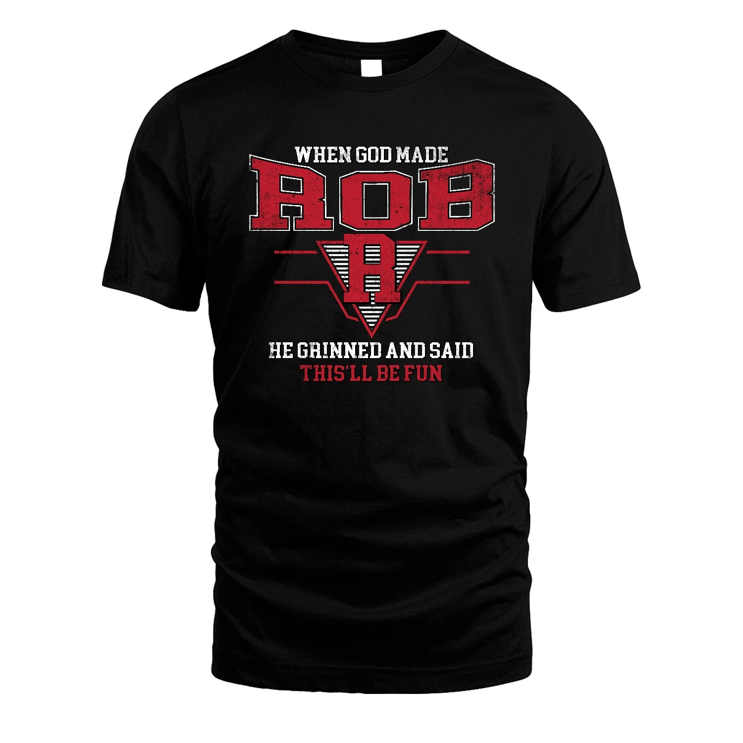 When God Made Your Name He Grinned And Said This'll Be Fun Baseball Shirt ROB M1-29