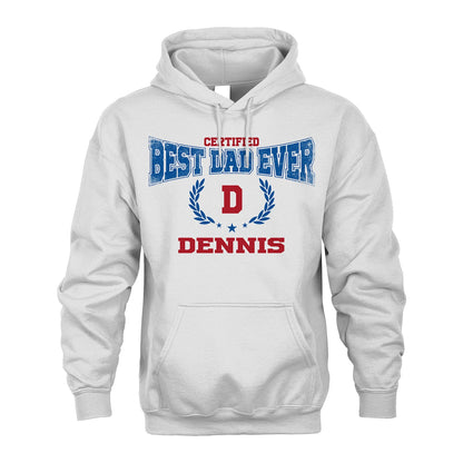 Certified Best Dad Ever Shirt DENNIS M1-11