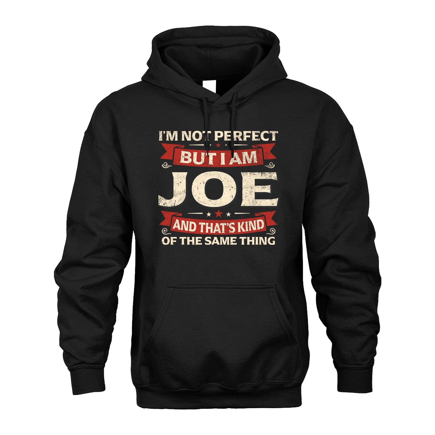 JOE 13K1-566 I'm Not Perfect But I Am...