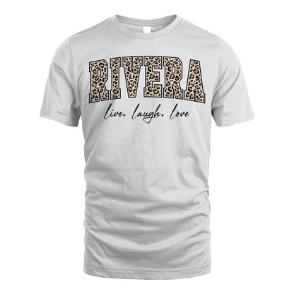 Live Laugh Love Custom Name With Leopard Pattern Shirt RIVERA M1-13