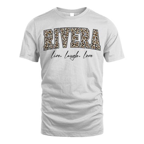 Live Laugh Love Custom Name With Leopard Pattern Shirt RIVERA M1-13