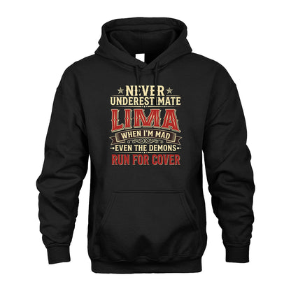 Never Underestimate When I'm Mad Shirt LIMA M1-4