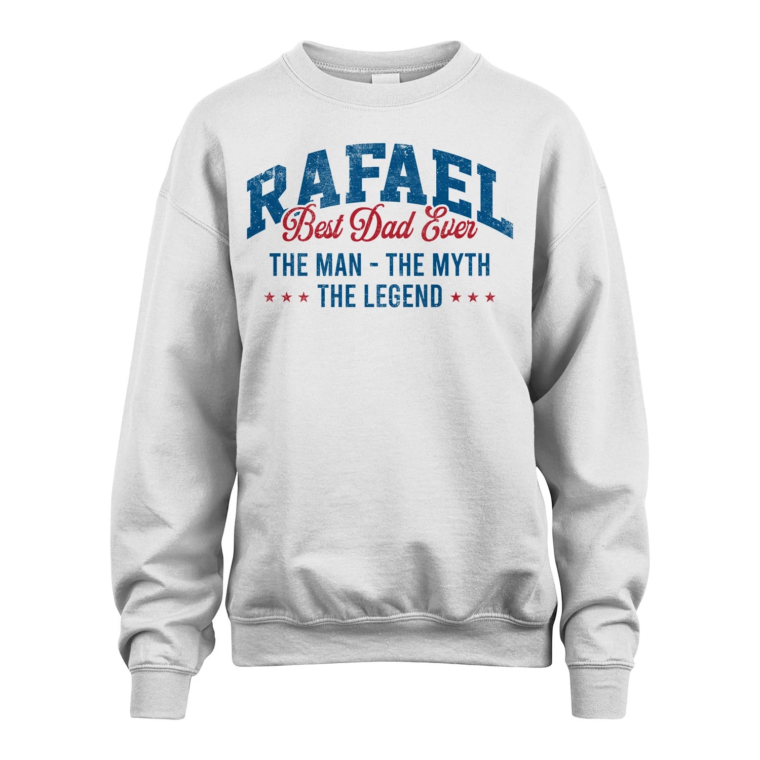Best Dad Ever The Man The Myth The Legend RAFAEL M1-7