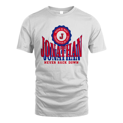 Your Name Never Back Down Shirt JONATHAN M1-33