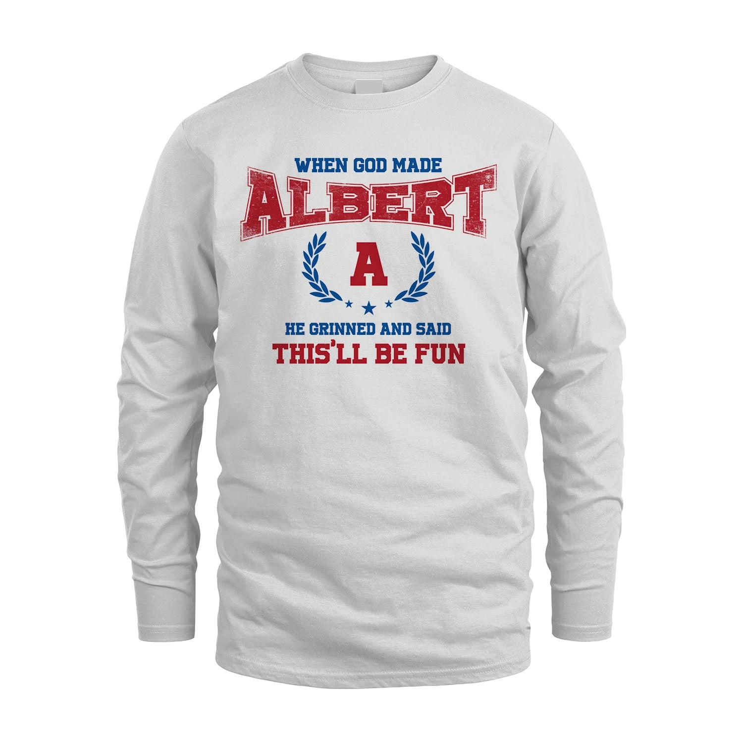 When God Made He Grinned And Said This'll Be Fun Shirt ALBERT M1-12