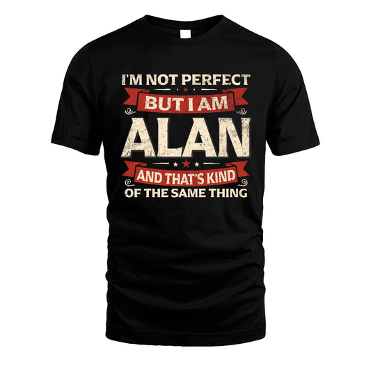 ALAN 13K1-566 I'm Not Perfect But I Am...