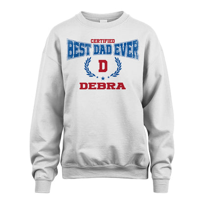 Certified Best Dad Ever Shirt DEBRA M1-11