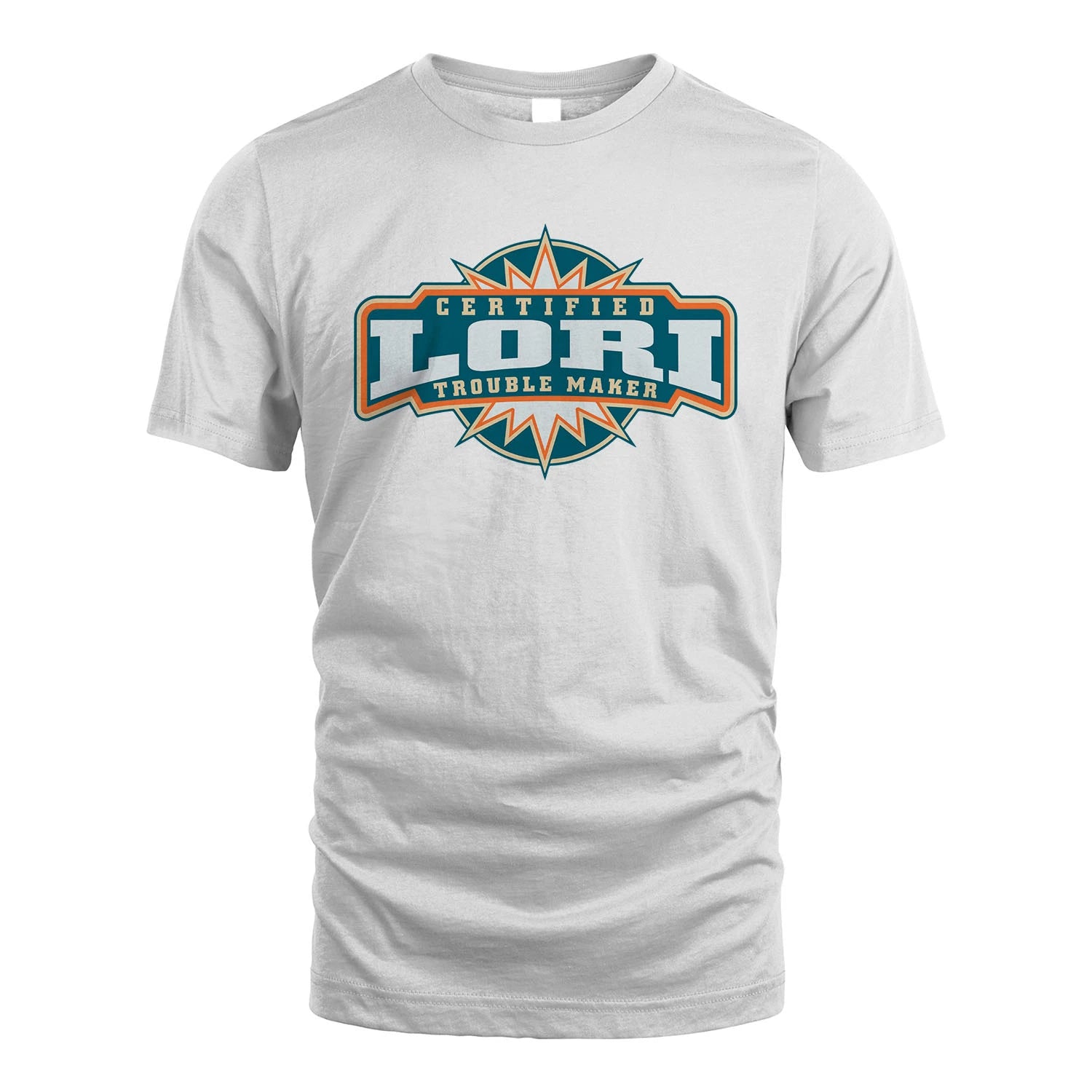 Certified Your Name Trouble Maker Shirt LORI M1-36