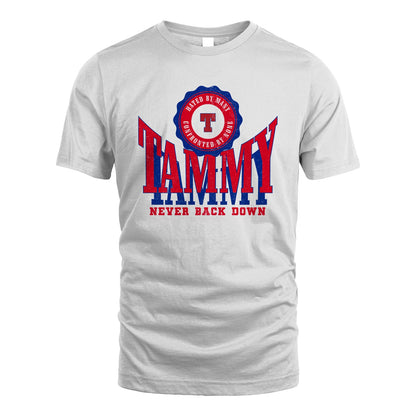 Your Name Never Back Down Shirt TAMMY M1-33