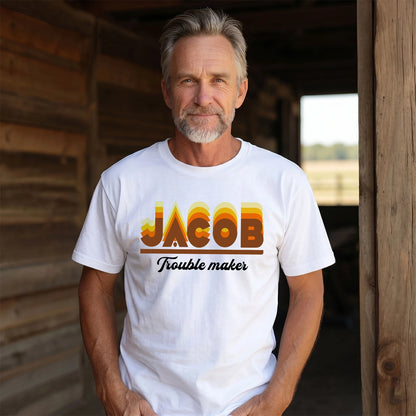 Your Name Trouble Maker Funny Shirt JACOB M1-34