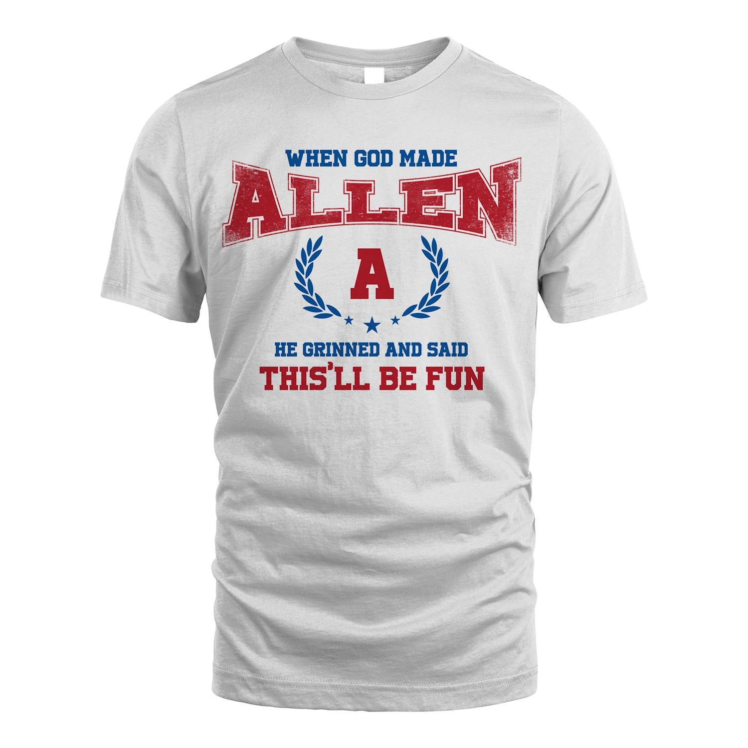 When God Made He Grinned And Said This'll Be Fun Shirt ALLEN M1-12