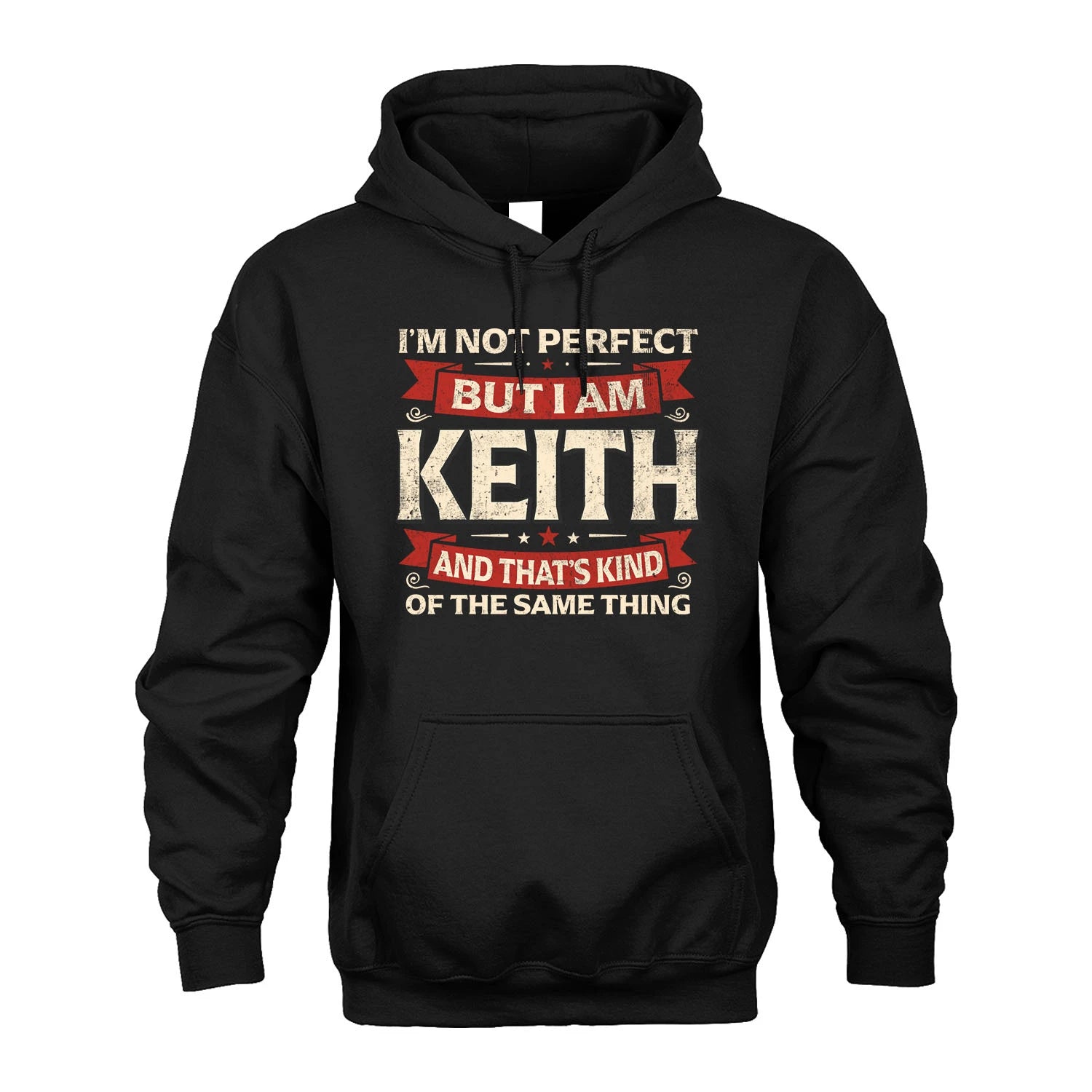 KEITH 13K1-566 I'm Not Perfect But I Am...