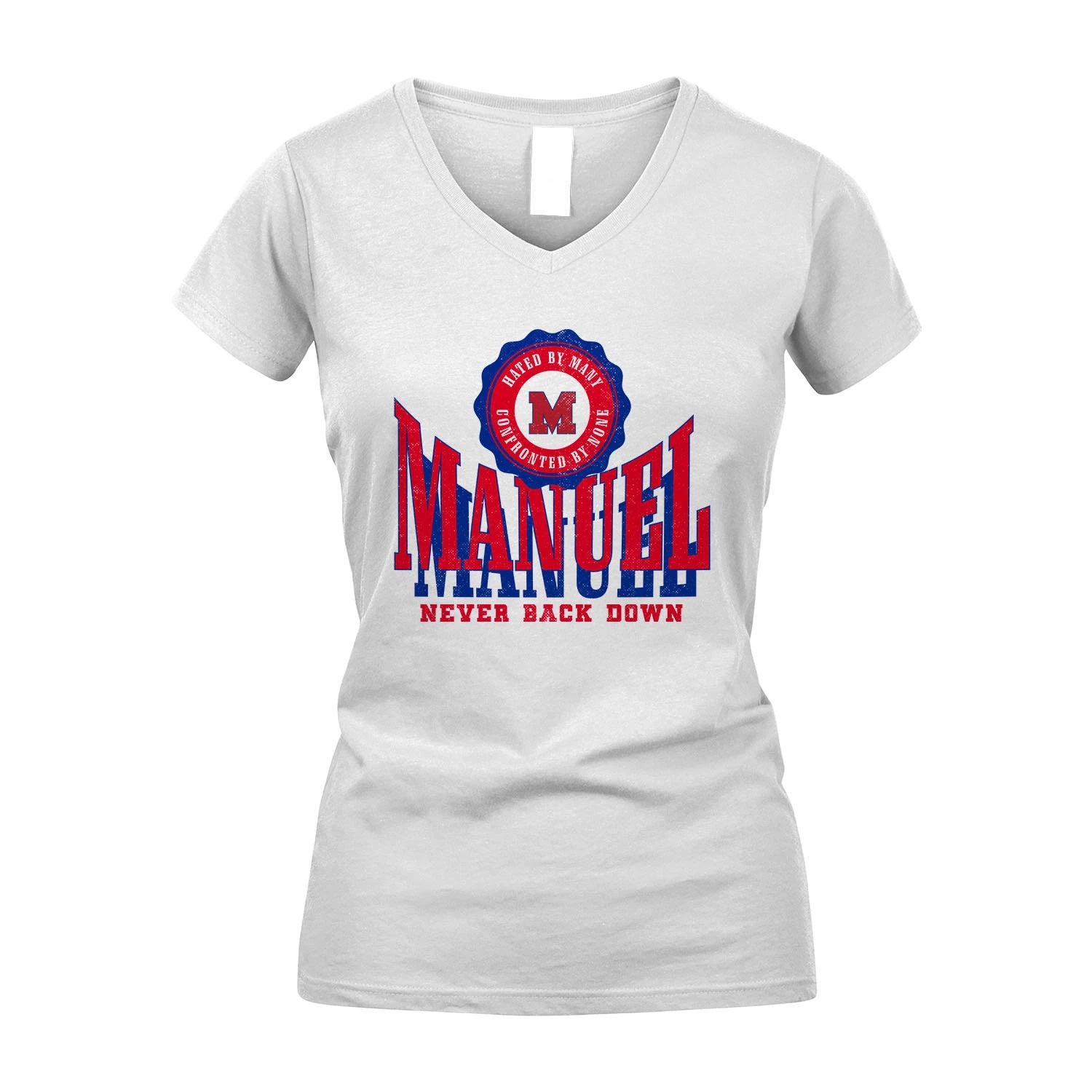 Your Name Never Back Down Shirt MANUEL M1-33