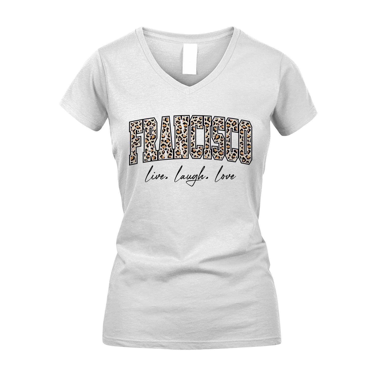 Live Laugh Love Custom Name With Leopard Pattern Shirt FRANCISCO M1-13