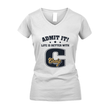 Life Is Better With Your Name Shirt CRAIG M1-17