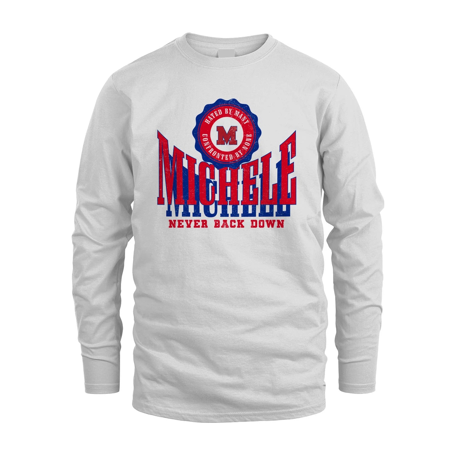 Your Name Never Back Down Shirt MICHELE M1-33