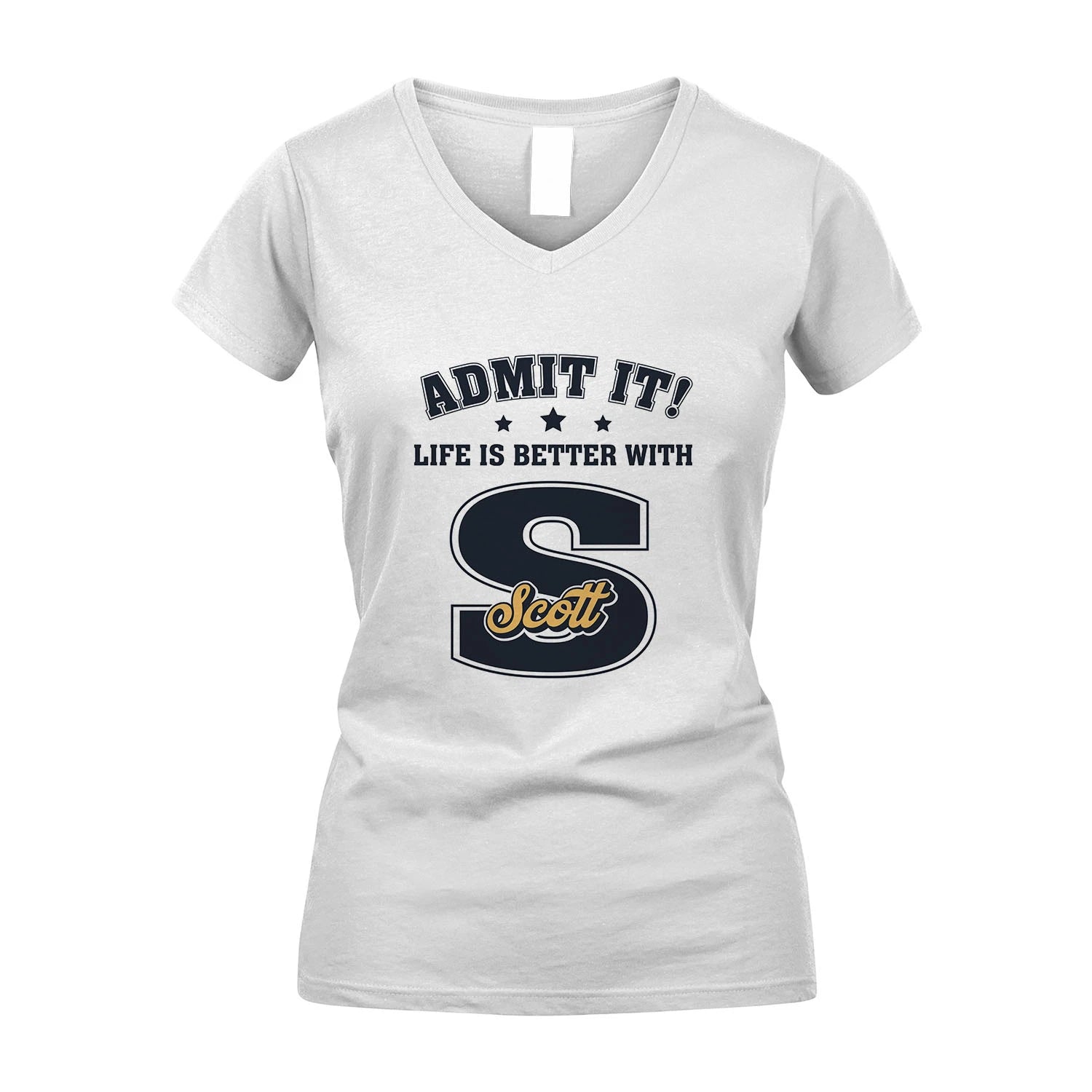 Life Is Better With Your Name Shirt SCOTT M1-17