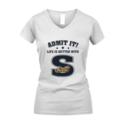 Life Is Better With Your Name Shirt SCOTT M1-17