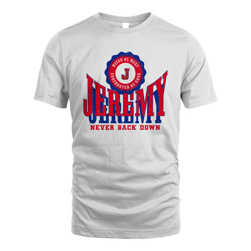 Your Name Never Back Down Shirt JEREMY M1-33
